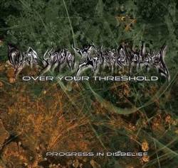 Over Your Threshold : Progress In Disbelief